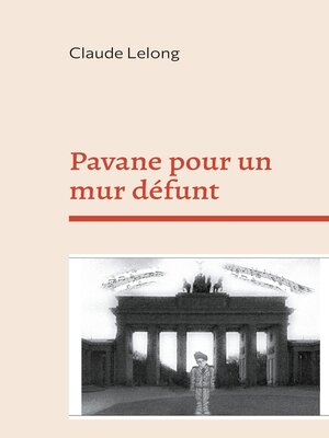 cover image of Pavane pour un mur défunt